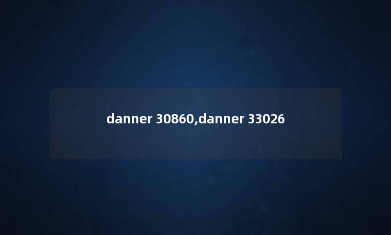 danner 30860,danner 33026 danner 30860,danner 33026